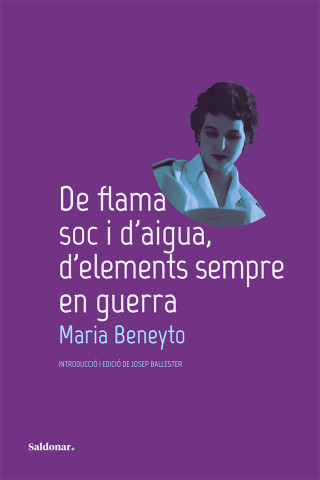 De flama soc i d’aigua, d’elements sempre en guerra